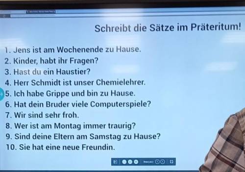 The X Schreibt die Sätze im Präteritum!1. Jens ist am Wochenende zu Hause.2. Kinder, habt ihr Fragen