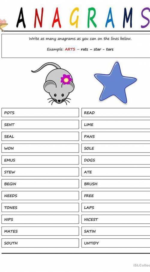 ANAGRAMS Write as many anagrams as you can on the lines below.Example: ARTS - rats - star - tarsPOTS