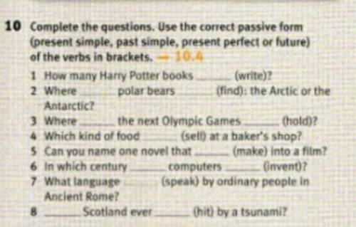 Complete the questions. Use the correct passive form (present simple, past simple, present perfect o