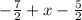 -\frac{7}{2}+x- \frac{5}{2}