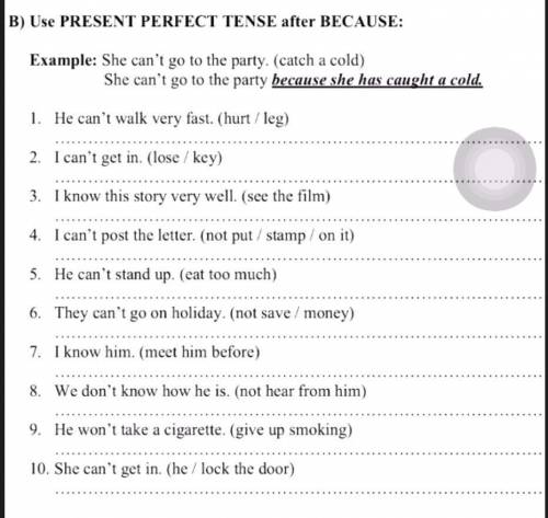 Use PRESENT PERFECT TENSE after BECAUSE