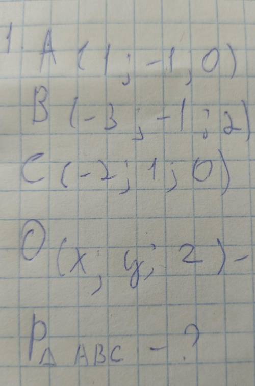 Помагите найти векторы A(1;-1;0) B(-3;-1;2) C(-2;1;0) C(-2;1;0) O(x;y;z) P треугольникаABC​