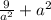 \frac{9}{ {a}^{2} } + {a}^{2}