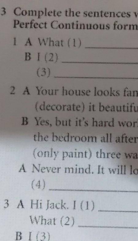 En the liveinuous.e lose,We've been sunbathing3 Complete the sentences with the Present Perfect or P