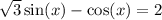 \sqrt{3} \sin(x) - \cos(x) = 2