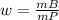 w = \frac{mB}{mP}