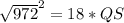 \sqrt{972}^{2}=18*QS