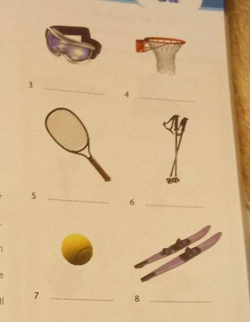 5 * a) Label the pictures with thenames of the equipment.• racquet • gogglesgoggles • hoop • helmetp