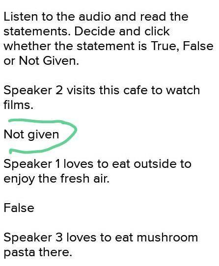 Listen to the audio and read the statements. Decide and click whether the statement is True, False o