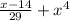 \frac{ x - 14}{29} + {x}^{4}