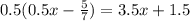 0.5(0.5 x - \frac{5}{7} ) = 3.5x + 1.5