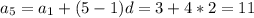 a_{5}=a_{1}+(5-1)d=3+4*2=11\\