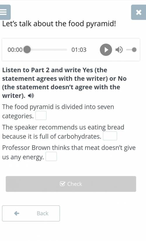 Let’s talk about the food pyramid! Listen to Part 2 and write Yes (the statement agrees with the wri