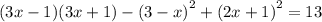 (3x - 1)(3x + 1) - {(3 - x)}^{2} + {(2x + 1)}^{2} = 13