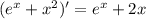 ( {e}^{x} + {x}^{2}) '= e {}^{x} + 2x