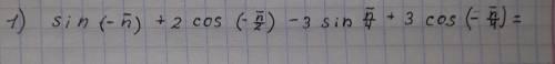 1) sin(−n)+2cos(−2n​)−3sin4n​+3cos(−4n​)=​