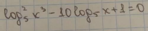 1) log 5 ^ 2 x^ 3 -10 log 5 x+1=0​