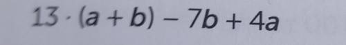 Упрости выражения.Найди значения при a=3,b=2,x=4​