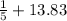 \frac{1}{5} + 13.83