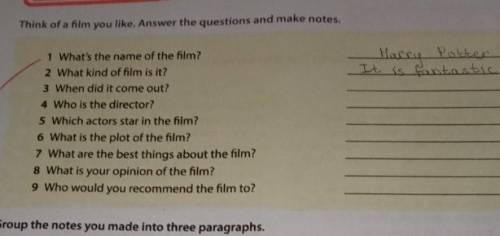 Think of a film you like. Answer 1 What's the name of the film?2 What kind of film is it?3 When did