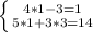 \left \{ {{4*1-3=1} \atop {5*1+3*3=14}} \right.