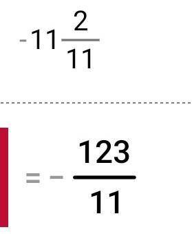 Запигите ввиде неправильной дроби.b) -11 2/11 ​