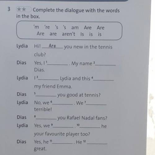 DO3 ** Complete the dialogue with the wordsin the box.​