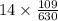 14 \times \frac{109}{630}