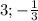 3; -\frac{1}{3}