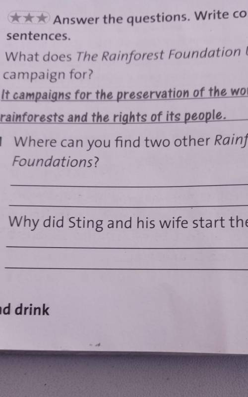 3 Answer the questions. Write completesentences.What does The Rainforest Foundation UKcampaign for?I