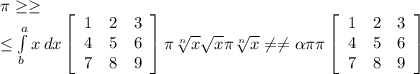 \pi \geq \geq \\ \leq \int\limits^a_b {x} \, dx \left[\begin{array}{ccc}1&2&3\\4&5&6\\7&8&9\end{array}\right] \pi \sqrt[n]{x} \sqrt{x} \pi \sqrt[n]{x} \neq \neq \alpha \pi \pi \left[\begin{array}{ccc}1&2&3\\4&5&6\\7&8&9\end{array}\right]