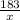 \frac{183}{x}