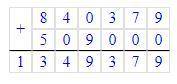 Вычисли сумму данных чисел в столбик. a) 7560 000, 84 379, 509 0006) 180 052, 90 152, 2840 000​
