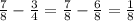 \frac{7}{8} - \frac{3}{4} = \frac{7}{8} - \frac{6}{8} = \frac{1}{8}