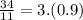 \frac{34}{11} = 3.(0.9)