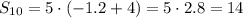 S_{10}=5\cdot(-1.2+4)=5\cdot2.8=14