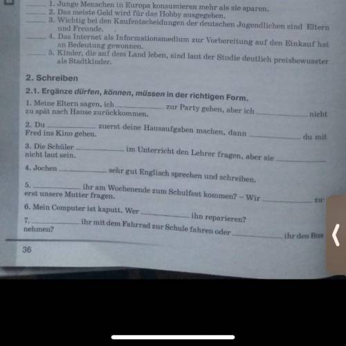 2.Schreiben 2.1 Ergänze dürfen, können, müssen in der richtigen Form: 1. 2. 3. 4. 5. 6. 7. !)) Задан