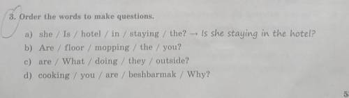 E)taking/he/out/the/Is/rubbish? f)is/How/Janara/the/komuz/playing?g)Is he taking out rubbish? кто хо