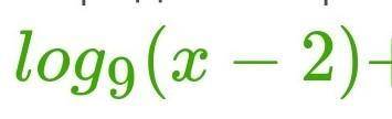 Определи корни уравнения: log9(x−2)+log9(x−4)=0,5​