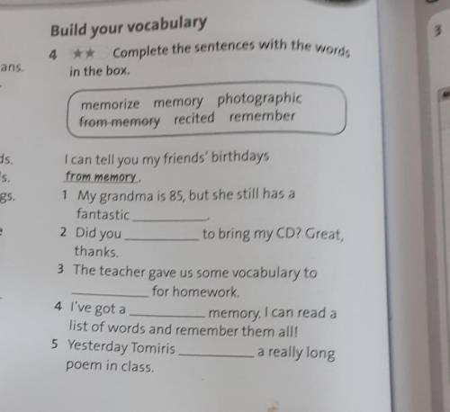 Build your vocabulary 4 **Complete the sentences with the wordsin the box.memorize memory photograph