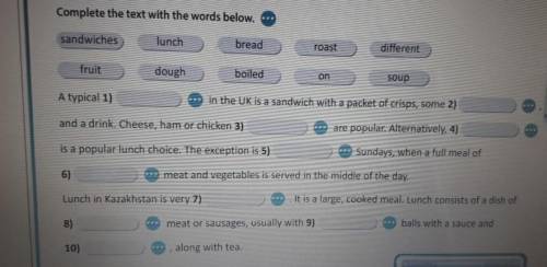 Complete the text with the words below. sandwiches, fruit, lunch, dough, bread, boiled, roast, on, d