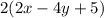 2(2x - 4y + 5)