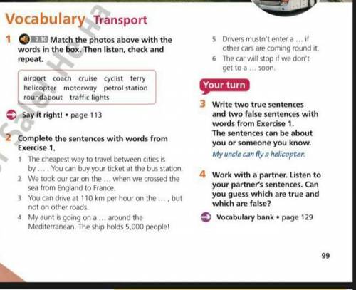 Write two true sentences and two false sentences with words from exersice 1. The sentences can be ab