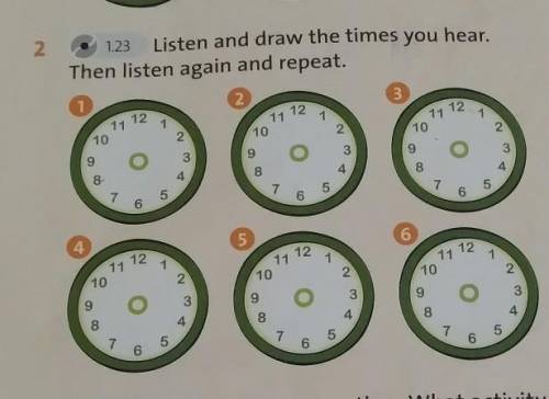 2 51.23 Listen and draw the times you hear.Then listen again and repeat.1231212111 1211121010210299s