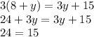 3(8 + y) = 3y + 15 \\ 24 + 3y = 3y + 15 \\ 24 = 15