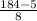 \frac{184-5}{8}