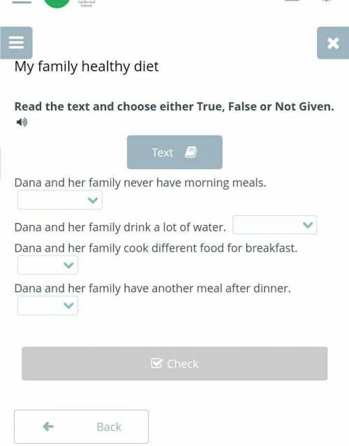 My family healthy diet Read the text and choose either True, False or Not Given.TextDana and her fam