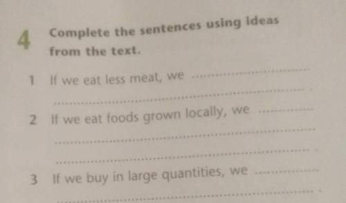 4. Complete the sentences using ideas​