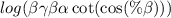 log( \beta \gamma \beta \alpha \cot( \cos(\% \beta ) ) )