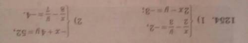 1254есеп 1) x 2 - y 3 =-2\\ 2x-y=-3; 9) -x+4y=52,\\ x 8 - y 7 =-4.​